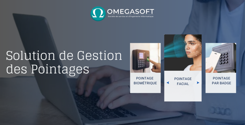 Solution de gestion des pointages Maroc - Omgeasoft